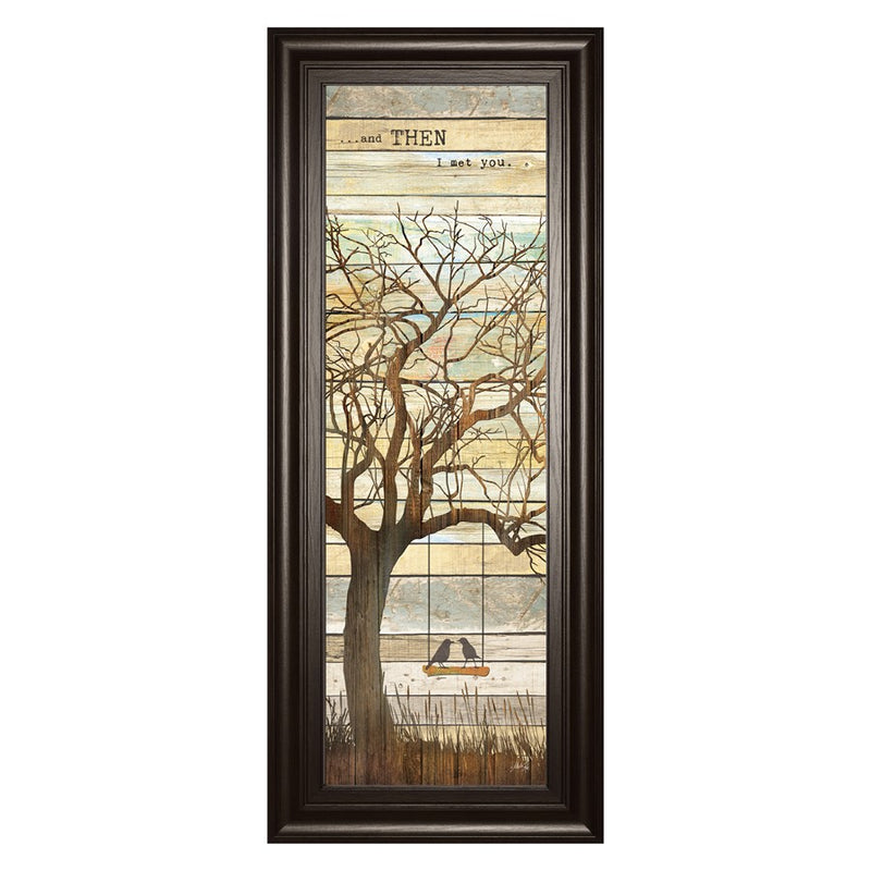 Classy Living And Then I Met You Wall Art 18"x42", Dark Chocolate Frame